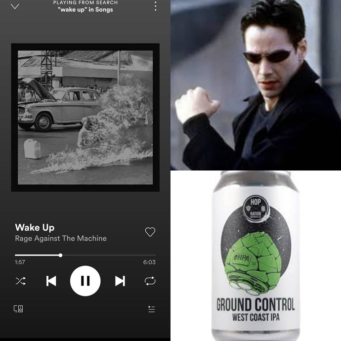 Hop Nation Ground Control Fresh Hop West Coast IPA x Rage Against The Machine - Wake Up