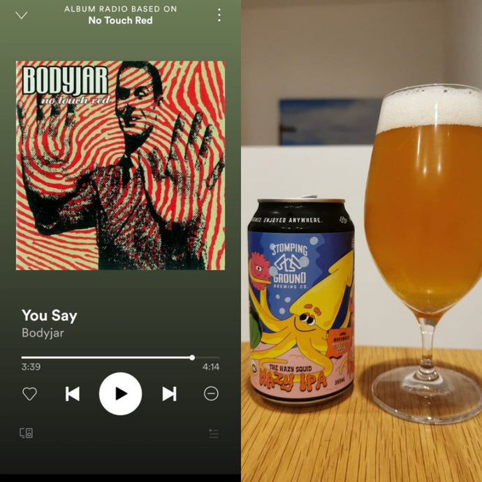 Stomping Ground Beer Hazy Squid IPA x Bodyjar - You Say