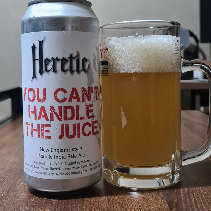 Heretic, You Can't Handle The Juice, Double NEIPA