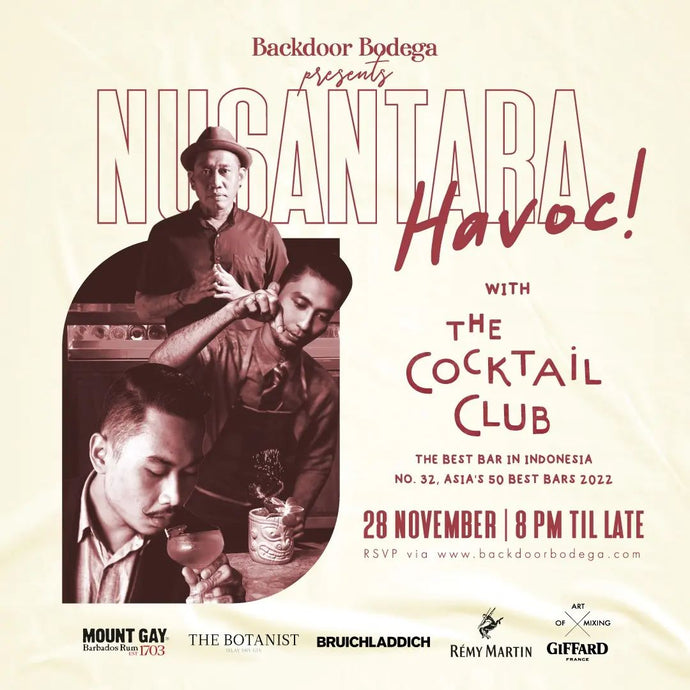 Backdoor Bodega presents: NUSANTARA HAVOC — The Adventures of The Cocktail Club in Malaysia!