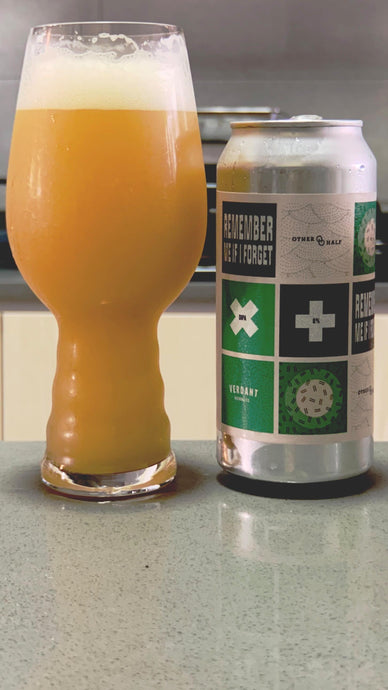 Remember Me If I Forget Double NEIPA 8% From Verdant Brew & Other Half Brewing