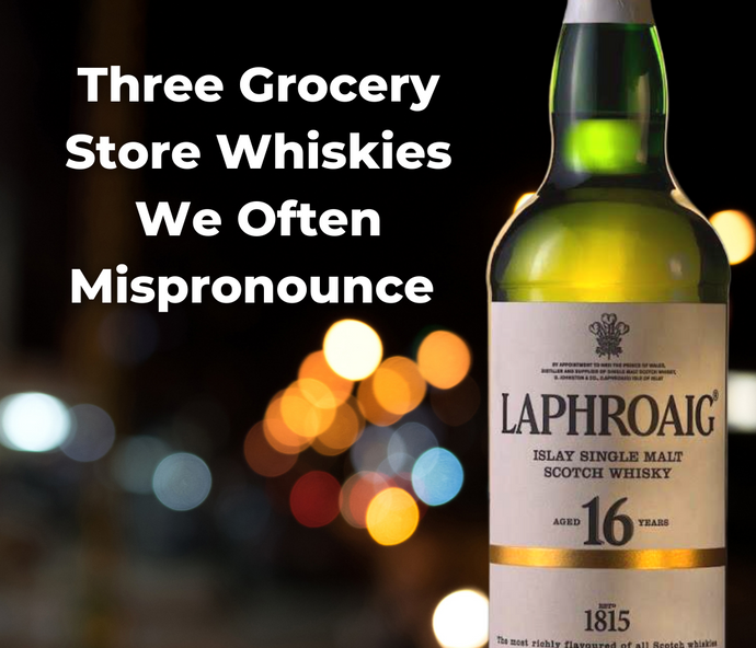 3 Grocery Store Whisky Brands We Often Mispronounce
