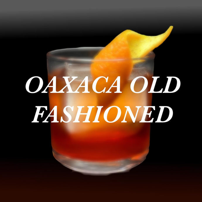 Oaxaca Old Fashioned
