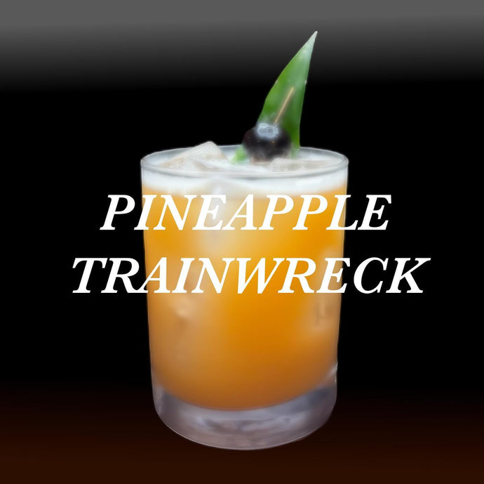 Pineapple Trainwreck