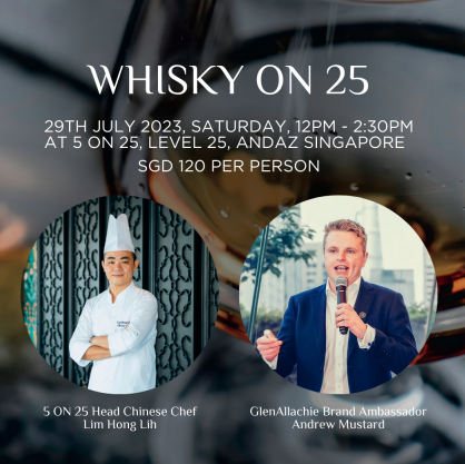 5 GlenAllachie Single Malts Paired With 5-Course Cantonese Dishes at 5on25 – 29 July 2023, Singapore