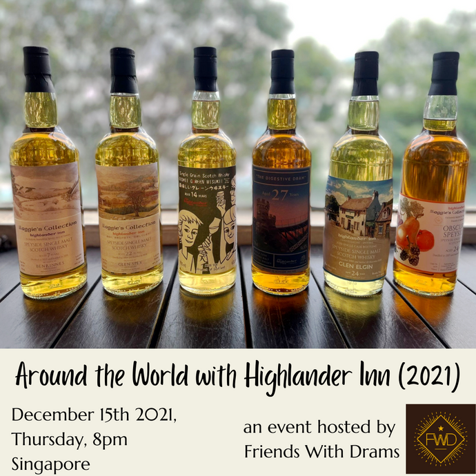 What's Happening: Around the World with Highlander Inn (2021 Edition) - Hosted by Friends With Drams [December 2021 / Singapore]