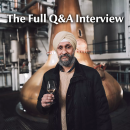 [The Full Q&A Interview] 2 Hours With Elixir Distillers' Sukhinder Singh