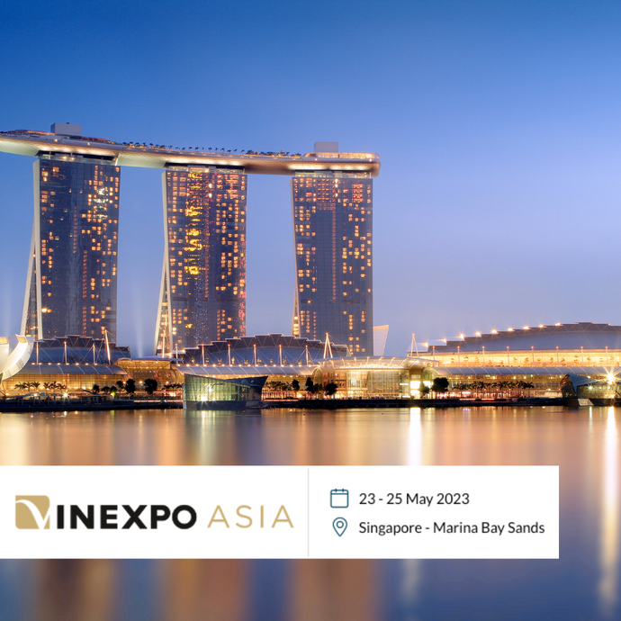 Vinexpo Asia 2023 Takes Place In Singapore | 23 - 25 May