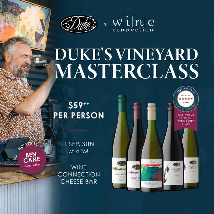 Raise a Glass to Australia's Duke's Vineyard at Wine Connection: 31st August & 1st September, Singapore