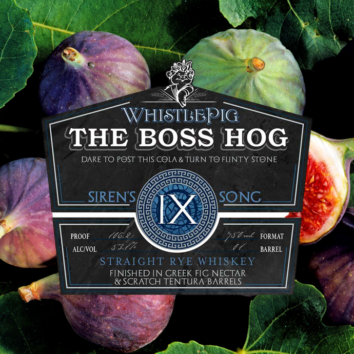 WhistlePig's Boss Hog IX "Siren's Song": Straight Rye Whiskey Finished in Greek Fig Nectar & Scratch Tentura Barrels